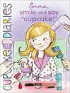 Cover image for Emma, Smile and Say 'Cupcake!'